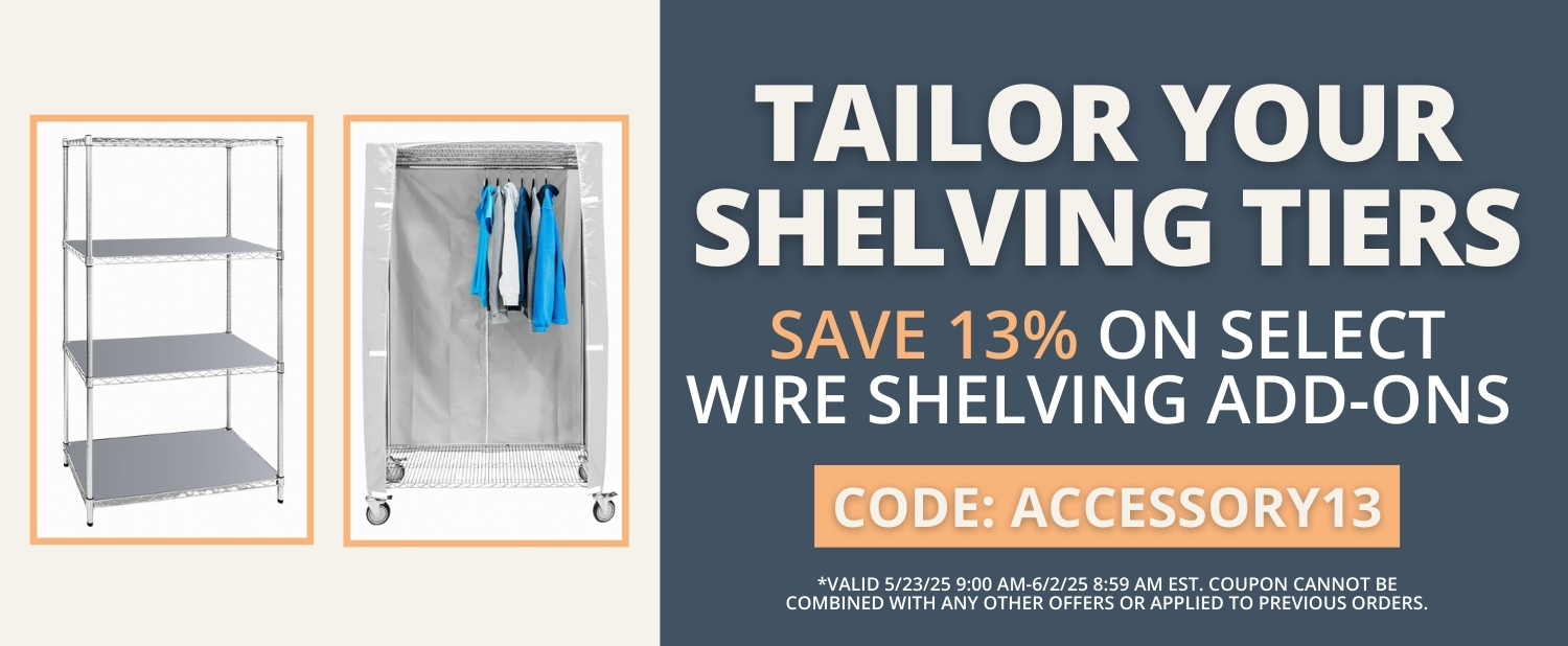 Save 13 on Select Wire Shelving Add-Ons - CODE ACCESSORY13 - Valid Until 6/2 859 AM EST
